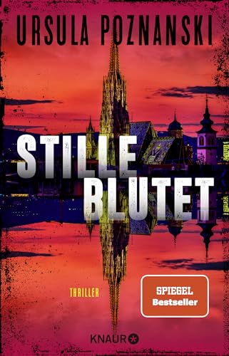 Stille blutet: Thriller | Die neue SPIEGEL-Bestseller-Reihe von Ursula Poznanski